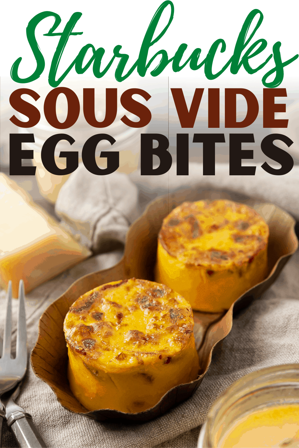 Sous Vide Egg Bites with Bacon and Gruyere Basil And Bubbly